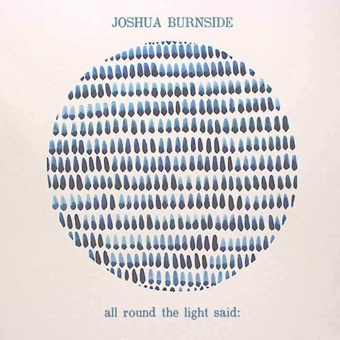 All Round the Light Said CD - 5 tracks - Joshua Burnside