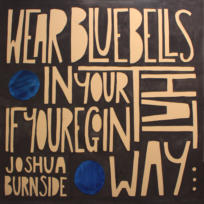 Wear Bluebells In Your Hat If You’re Goin That Way - Vinyl - Joshua Burnside