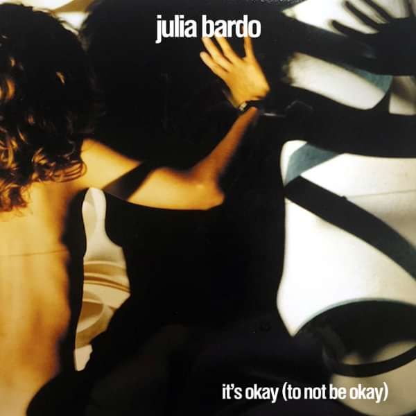 It's Okay (To Not Be Okay) Download (WAV) - Julia Bardo