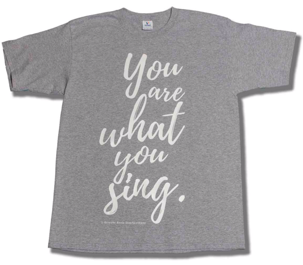 "You Are What You Sing" Tee - Karaoke Annie Entertainment