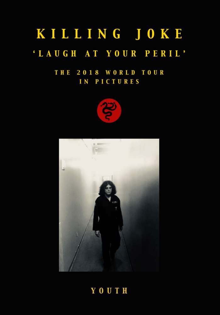 Laugh At Your Peril – The 2018 World Tour In Pictures Hardback Book - Killing Joke