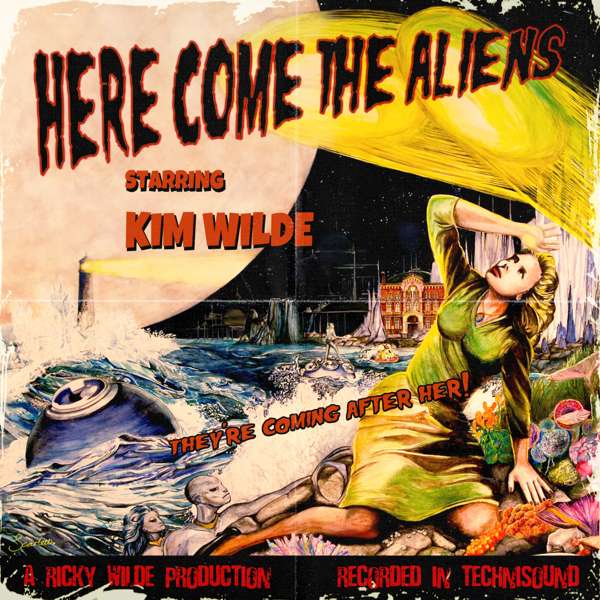 Here Come the Aliens (Digital Download) - Kim Wilde