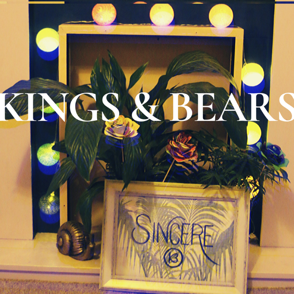 Sincere - Kings & Bears