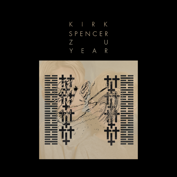 Zu Year EP - Kirk Spencer