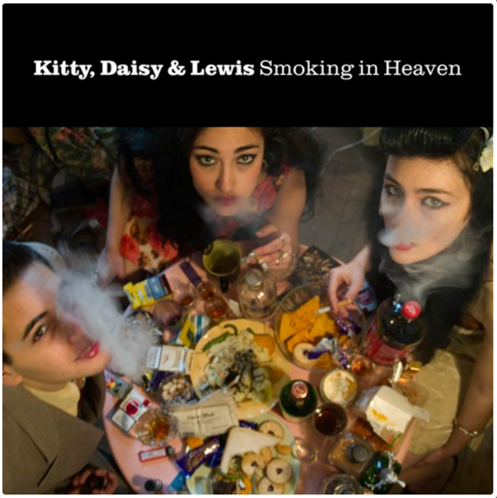 Smoking In Heaven - Kitty, Daisy & Lewis