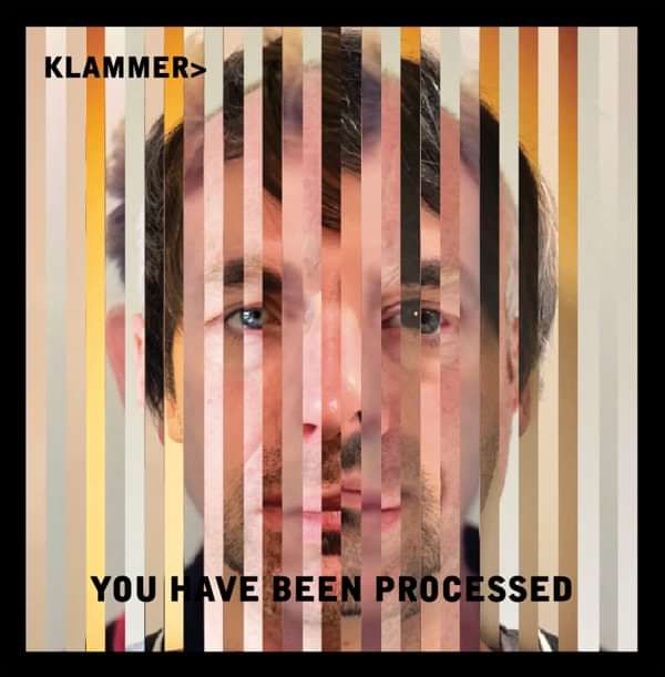 "You Have Been Processed" Vinyl Album plus FREE Digital Download - Klammer