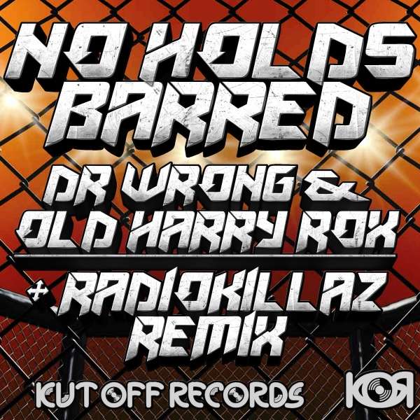 Dr Wrong & Old Harry Rox - No Holds Barred - KOR020 - KUT OFF RECORDS