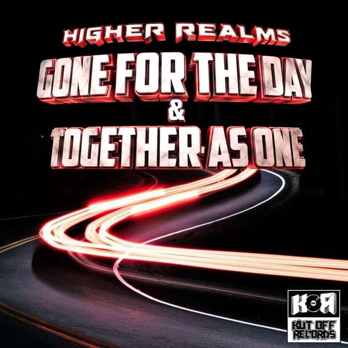 Higher Realms / Gone For the Day & Together As One / KORO42 - KUT OFF RECORDS