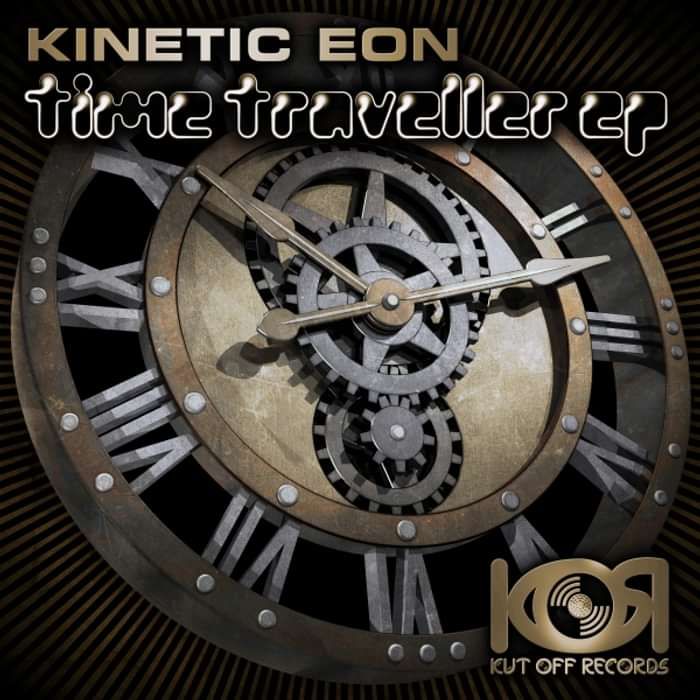 Kinetic Eon - Time Traveler EP - KOR013 - KUT OFF RECORDS