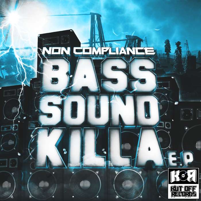 Non Compliance / Bass Sound Killa E.P / Kut Off Records - KUT OFF RECORDS