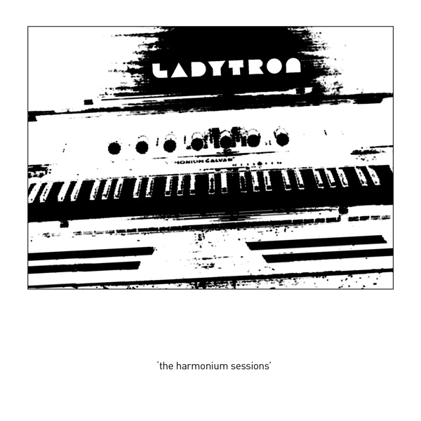 Harmonium Sessions (CD) - Ladytron