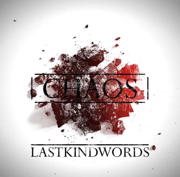 Chaos EP - Last Kind Words