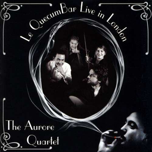 Le QuecumBar Live in London The Aurore Quartet - Digital Download - Le QuecumBar & Brasserie