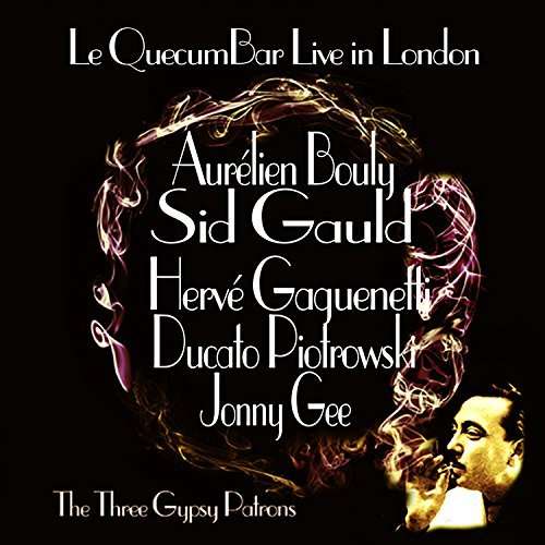 The Three Gypsy Patrons - Le QuecumBar Live in London - Digital Download - Le QuecumBar & Brasserie