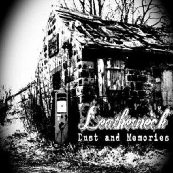 Dust and Memories EP [digital download] - Leatherneck