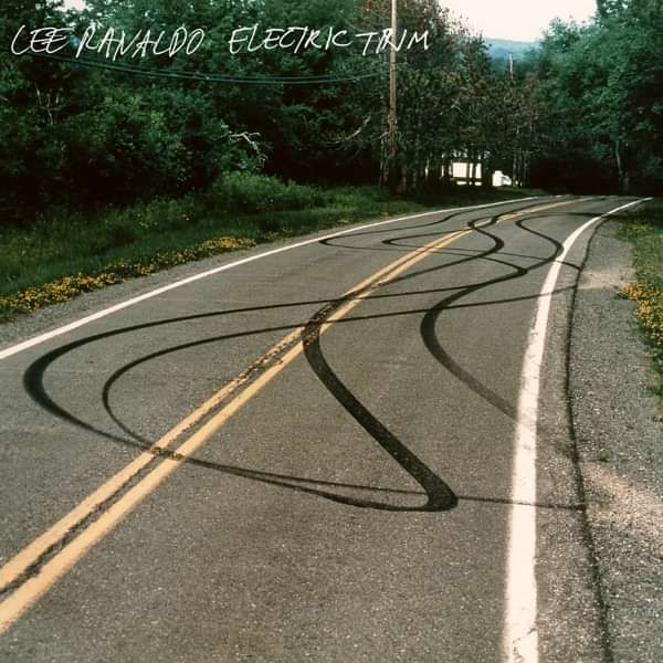 Lee Ranaldo - Electric Trim - Lee Ranaldo