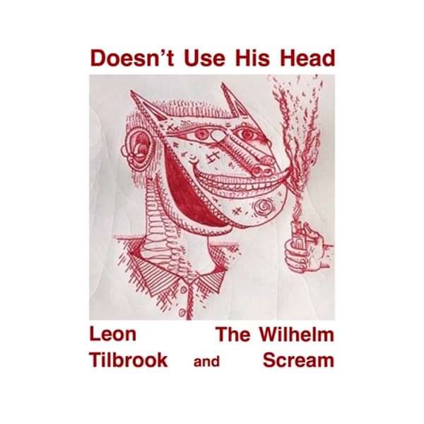 Doesn't Use His Head - Leon Tilbrook