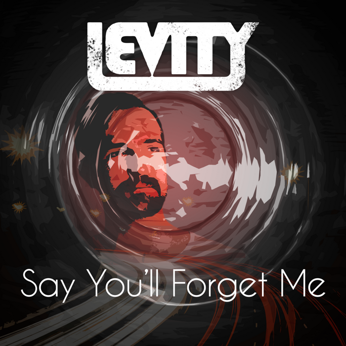 Say You'll Forget Me (Preview) - Levity