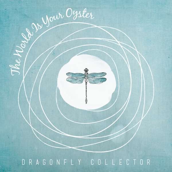 The World Is Your Oyster - Dragonfly Collector (CD Album) - LILYSTARS RECORDS