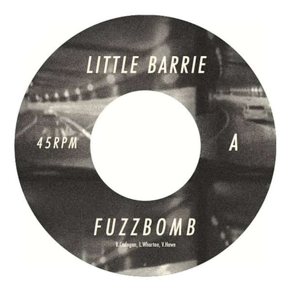 Fuzzbomb 7" vinyl single b/w 'Only You' - 'Only You' only available on this 7". - Little Barrie