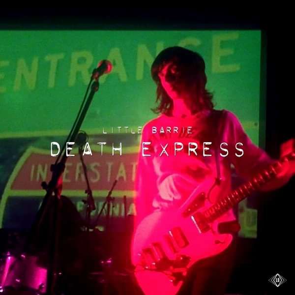Little Barrie - Death Express - Downloads - Little Barrie