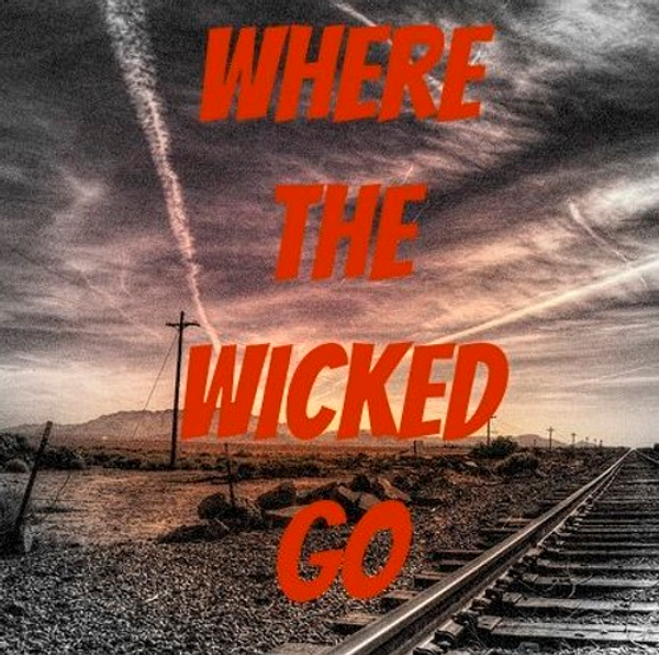 Where The Wicked Go - Loathsome Guts