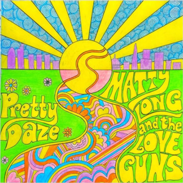 Pretty Daze (T-shirt Weather) - Single - Matty Long and The LoveGuns