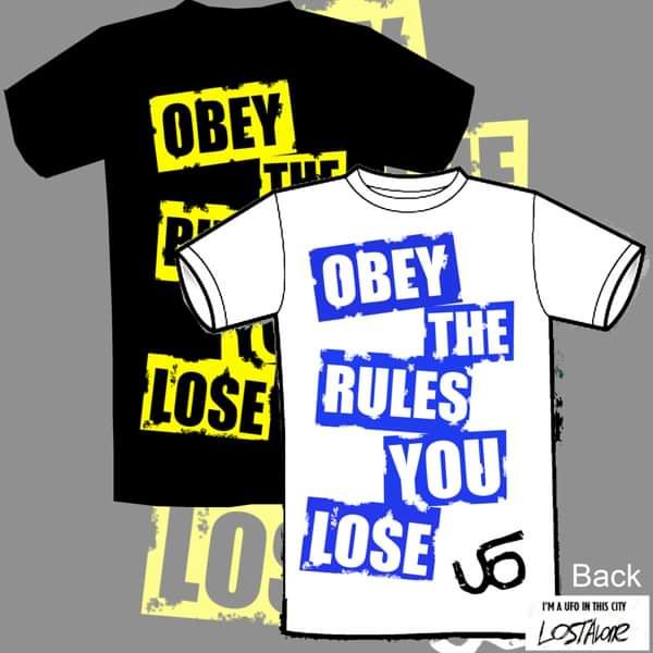 'Obey The Rules You Lose' T Shirt - LostAlone