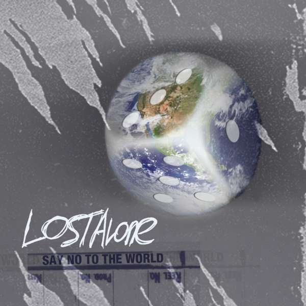 Say No To The World [Digital Download} - LostAlone
