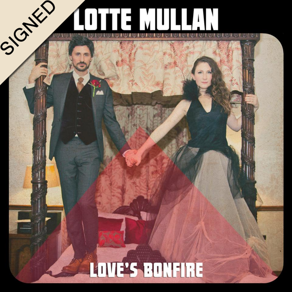 Love's Bonfire (Signed CD) - Lotte Mullan