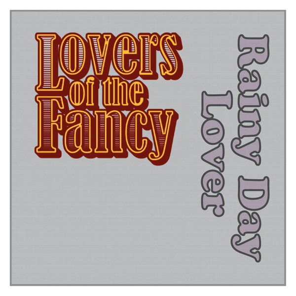 Rainy Day Lover - Lovers of the Fancy