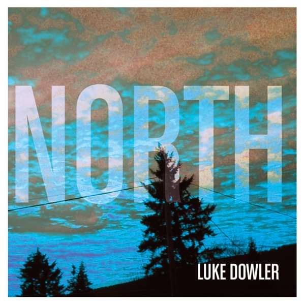 NORTH (DELUXE EDITION) - Luke Dowler