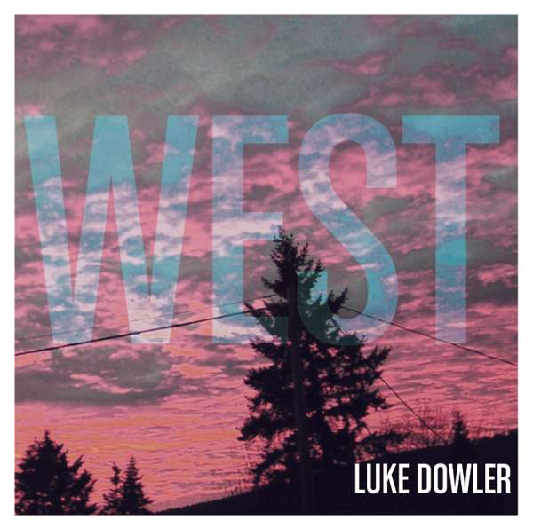 WEST  (digital ONLY) - Luke Dowler