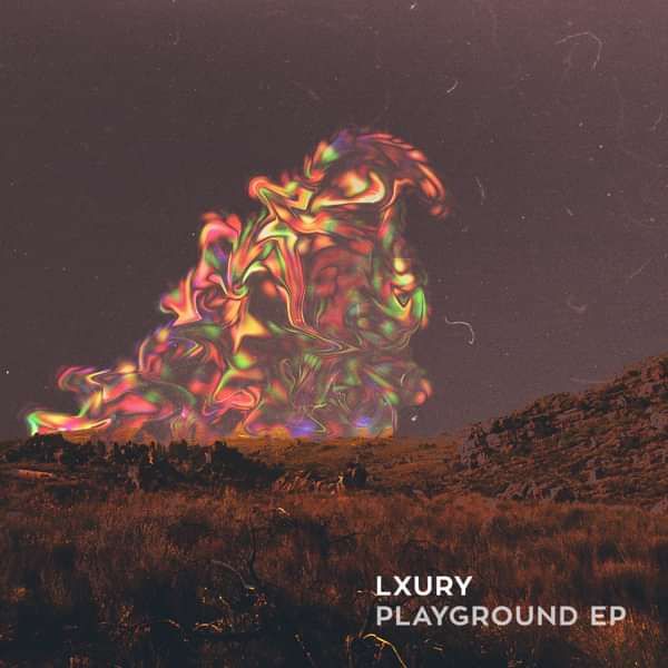 Playground EP - Digital Download - Lxury