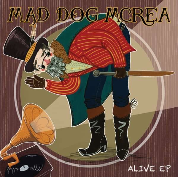 Alive Ep - Mad Dog Mcrea