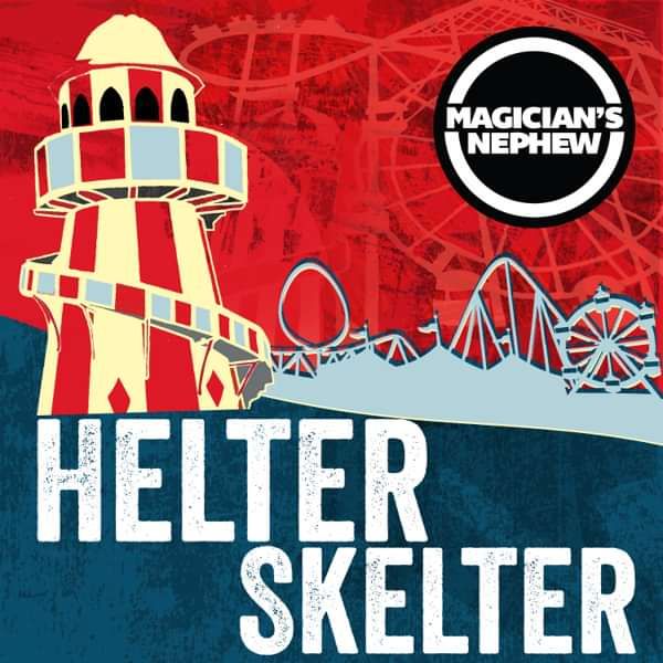 Helter Skelter - Magician's Nephew Band
