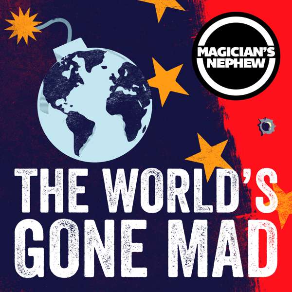 The World's Gone Mad - Magician's Nephew Band