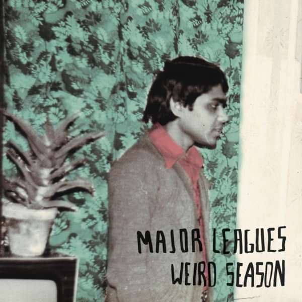 Weird Season EP [Digital] - Major Leagues