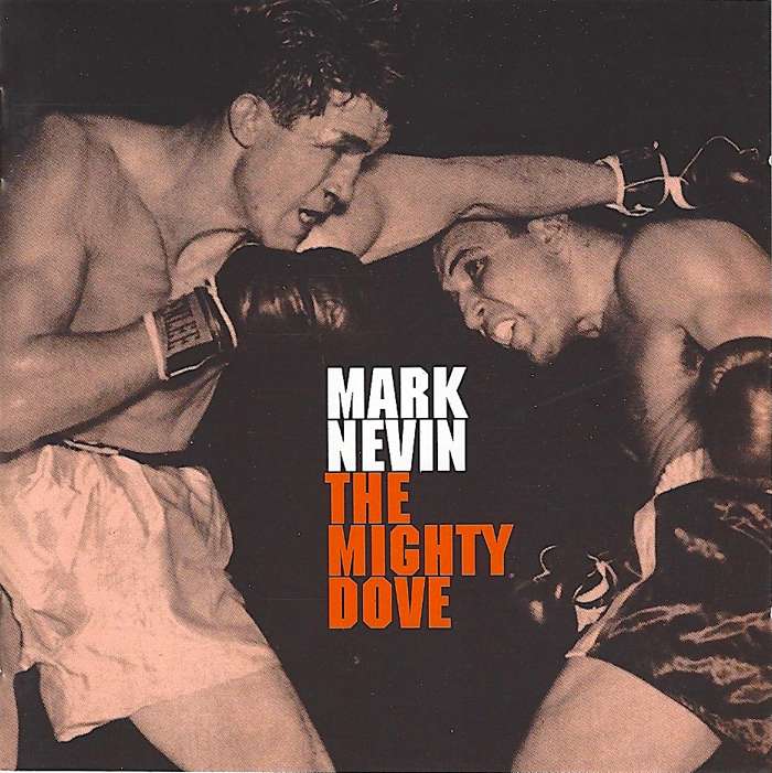 The Mighty Dove (Signed CD or Digital Download) [2002] - Mark Nevin