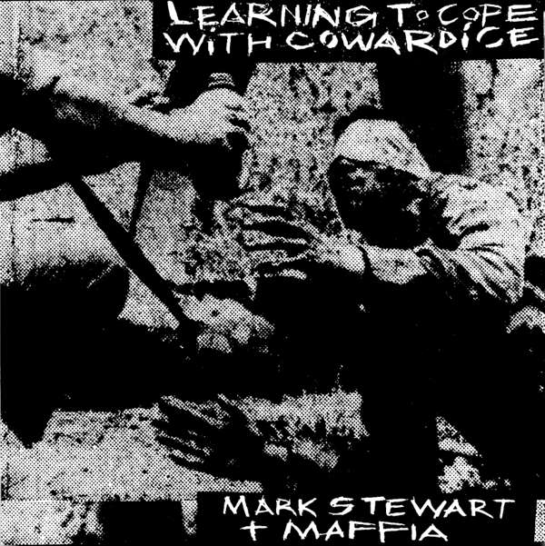 Learning To Cope With Cowardice / The Lost Tapes - Vinyl - Mark Stewart