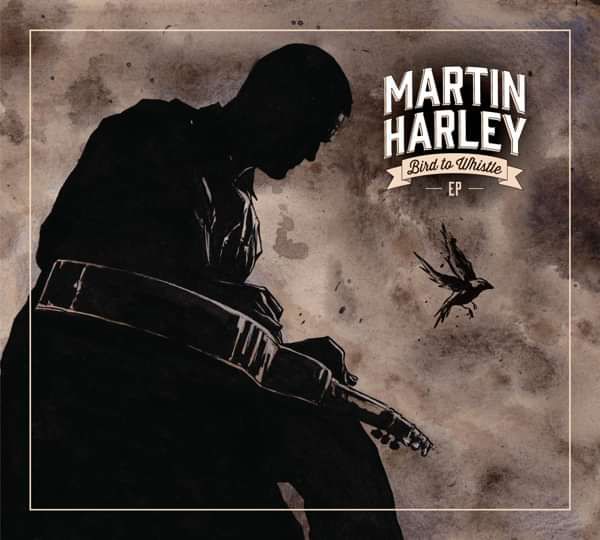 Bird To Whistle EP CD - Martin Harley