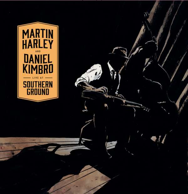 Live At Southern Ground - Martin Harley & Daniel Kimbro - CD - Martin Harley