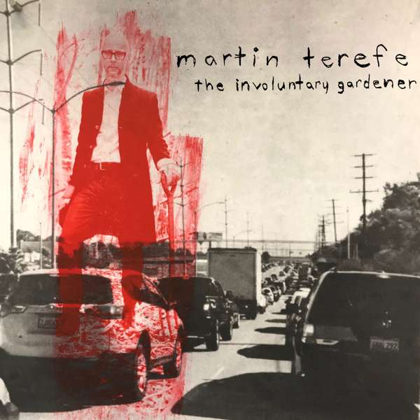 The Involuntary Gardener (High-Quality Download) - Martin Terefe