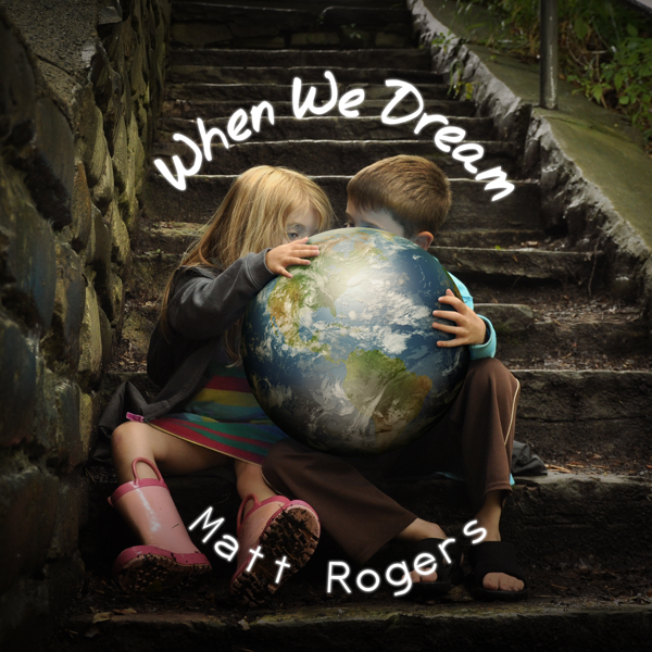 When We Dream [pre-order] - Matt Rogers Chapman Stick Musician