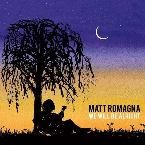 We Will Be Alright - EP (Physical CD) - Matt Romagna