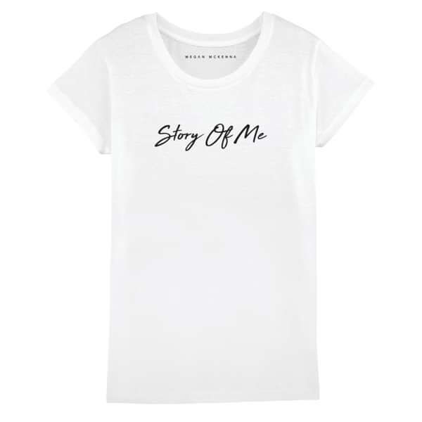 Story of Me - White Tight Fit T-Shirt - Megan McKenna