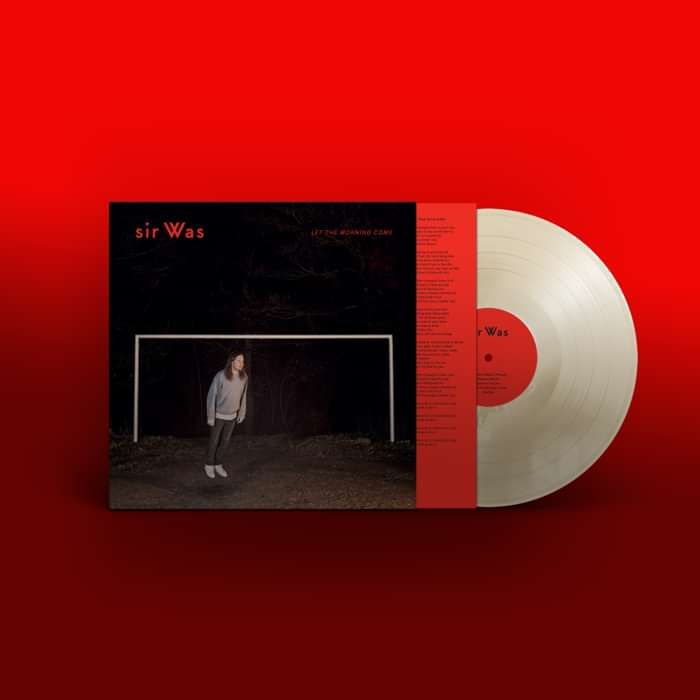 sir Was - Let The Morning Come - Limited Edition Natural Vinyl - Memphis Industries