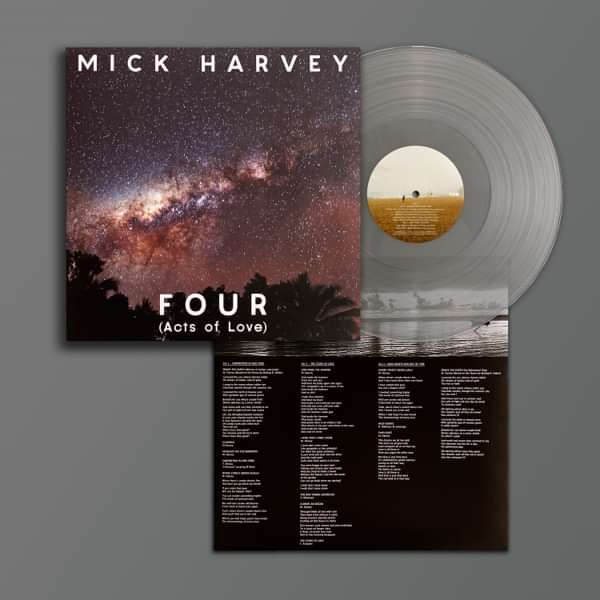 Mick Harvey - Four (Acts Of Love) (Limited Edition Clear Vinyl) - Mick Harvey