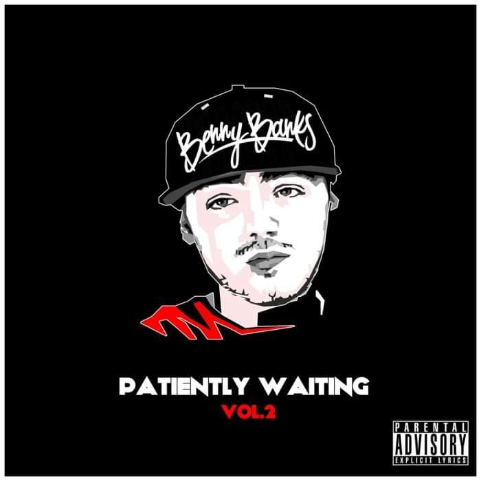 BENNY BANKS - PATIENTLY WAITING VOL.2 - Mic Wars