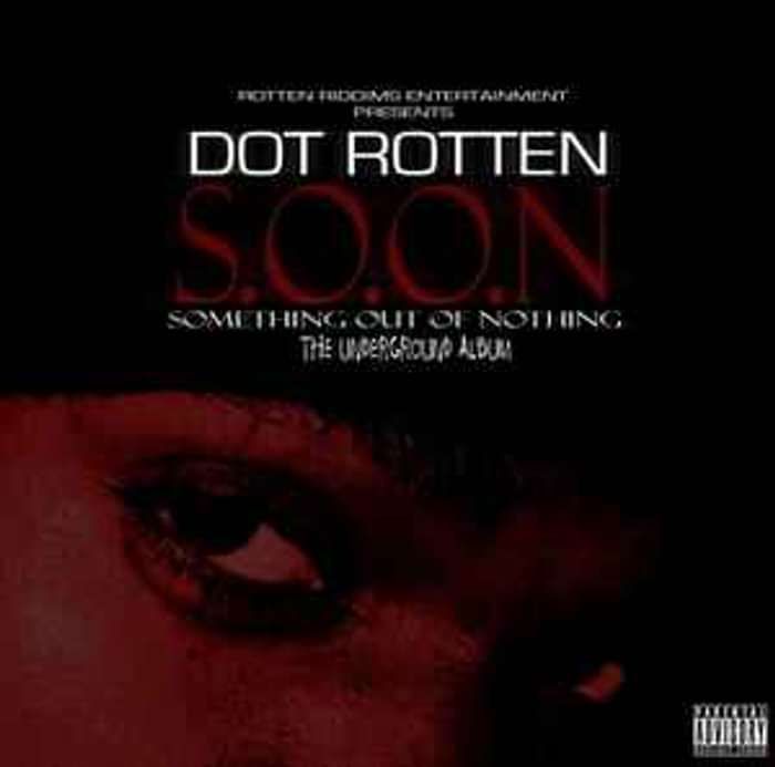 DOT ROTTEN - S.O.O.N (SOMETHING OUT OF NOTHING) - Mic Wars